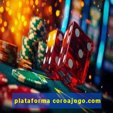 plataforma coroajogo.com